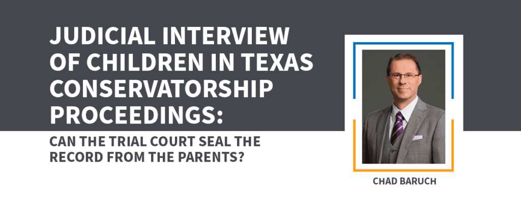 Judicial Interview Of Children In Texas Conservatorship Proceedings 