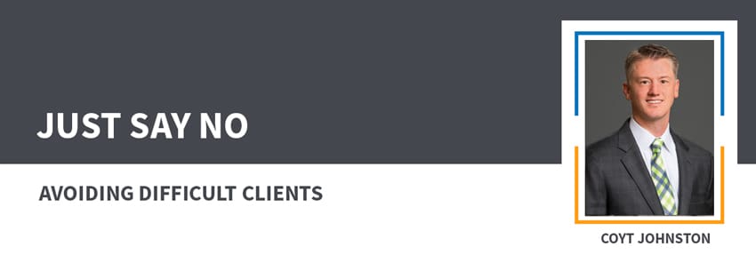 Just Say No - Avoiding difficult clients