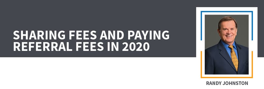 Sharing Fees and Paying Referral Fees in 2020